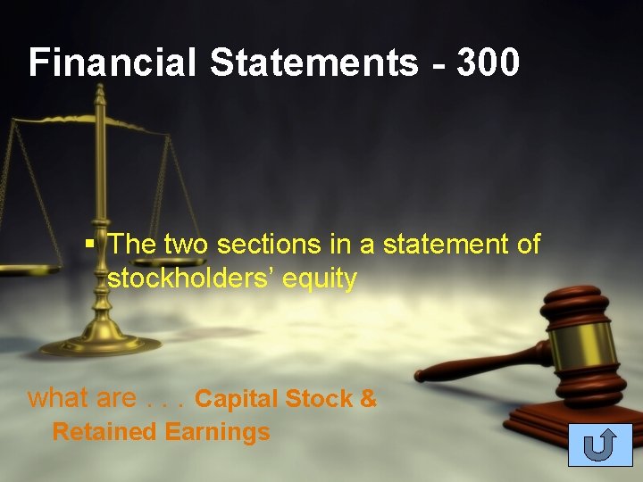 Financial Statements - 300 § The two sections in a statement of stockholders’ equity