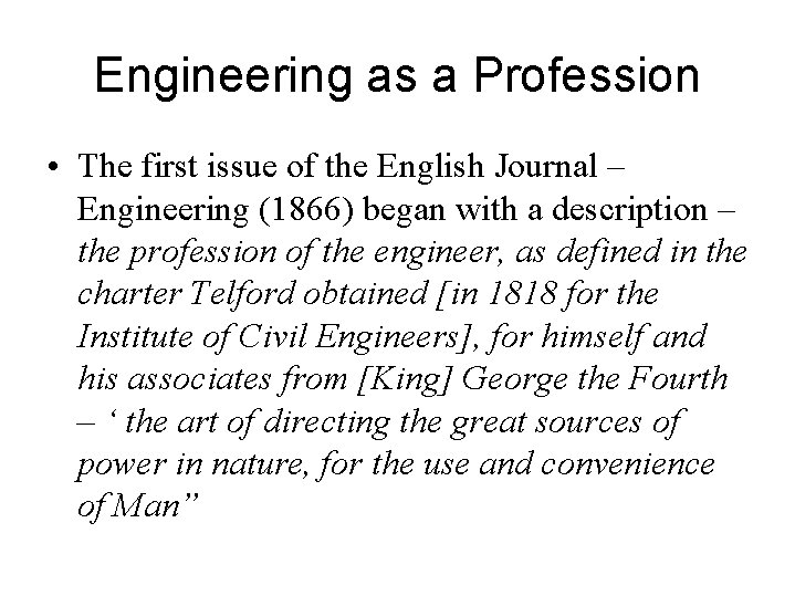 Engineering as a Profession • The first issue of the English Journal – Engineering