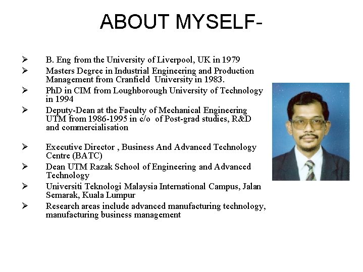 ABOUT MYSELFØ Ø Ø Ø B. Eng from the University of Liverpool, UK in