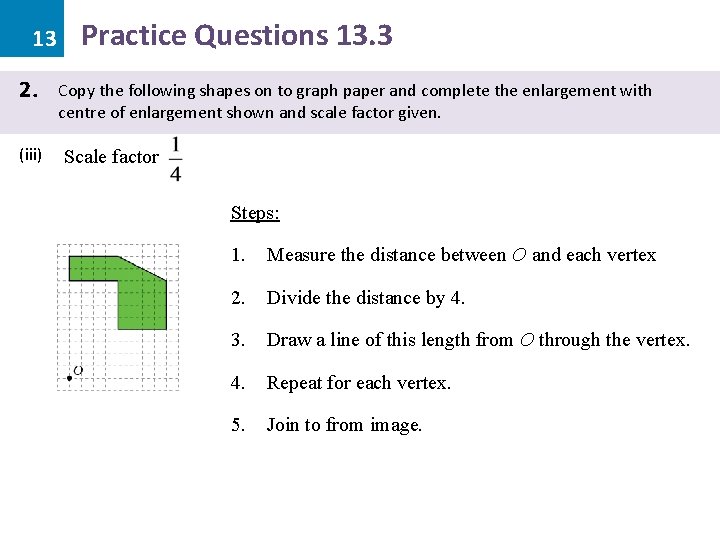 13 2. (iii) Practice Questions 13. 3 Copy the following shapes on to graph