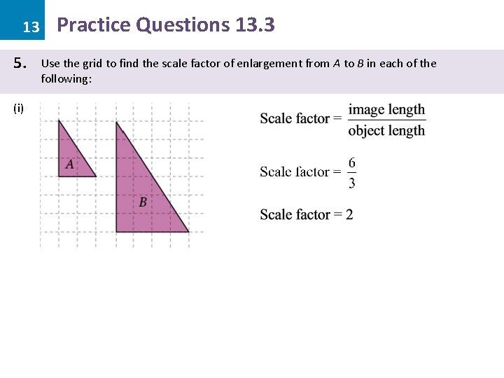 13 5. (i) Practice Questions 13. 3 Use the grid to find the scale