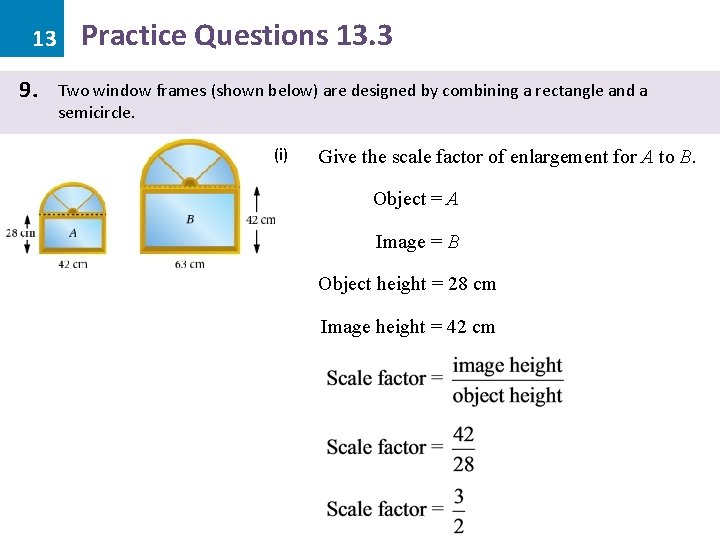 13 9. Practice Questions 13. 3 Two window frames (shown below) are designed by