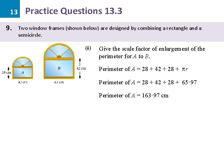 13 9. Practice Questions 13. 3 Two window frames (shown below) are designed by