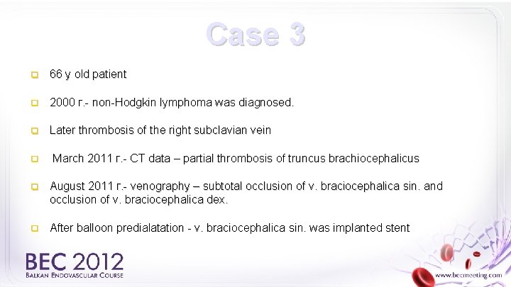 Case 3 q 66 y old patient q 2000 г. - non-Hodgkin lymphoma was