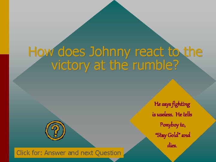 How does Johnny react to the victory at the rumble? Click for: Answer and