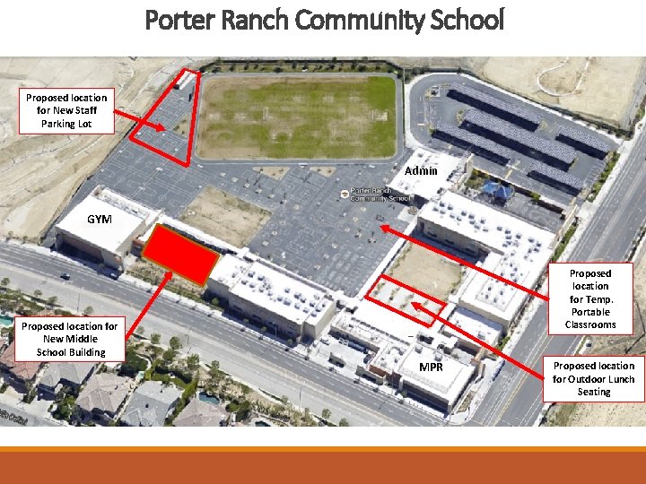 Porter Ranch Community School Proposed location for New Staff Parking Lot Admin GYM Proposed