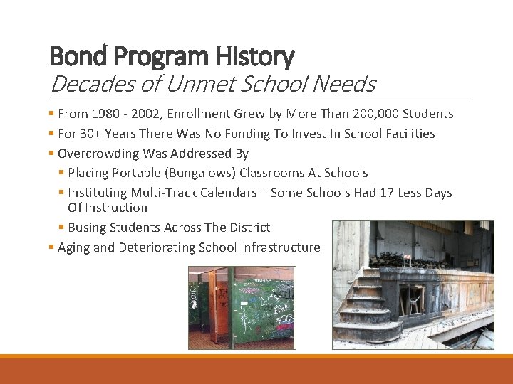 Bond Program History Decades of Unmet School Needs § From 1980 - 2002, Enrollment