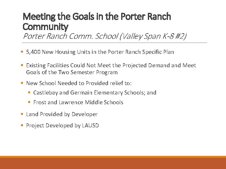 Meeting the Goals in the Porter Ranch Community Porter Ranch Comm. School (Valley Span