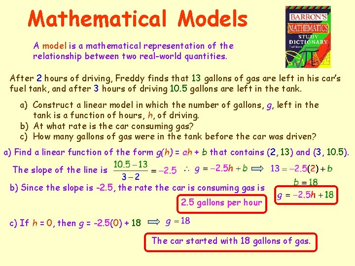 Mathematical Models A model is a mathematical representation of the relationship between two real-world