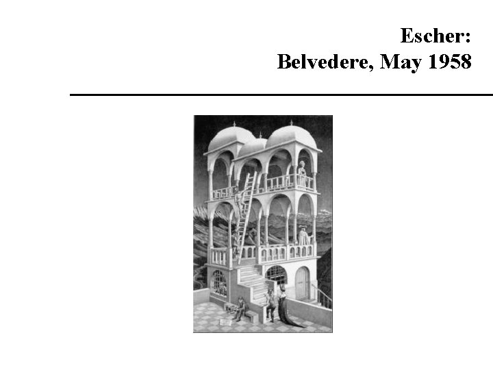 Escher: Belvedere, May 1958 