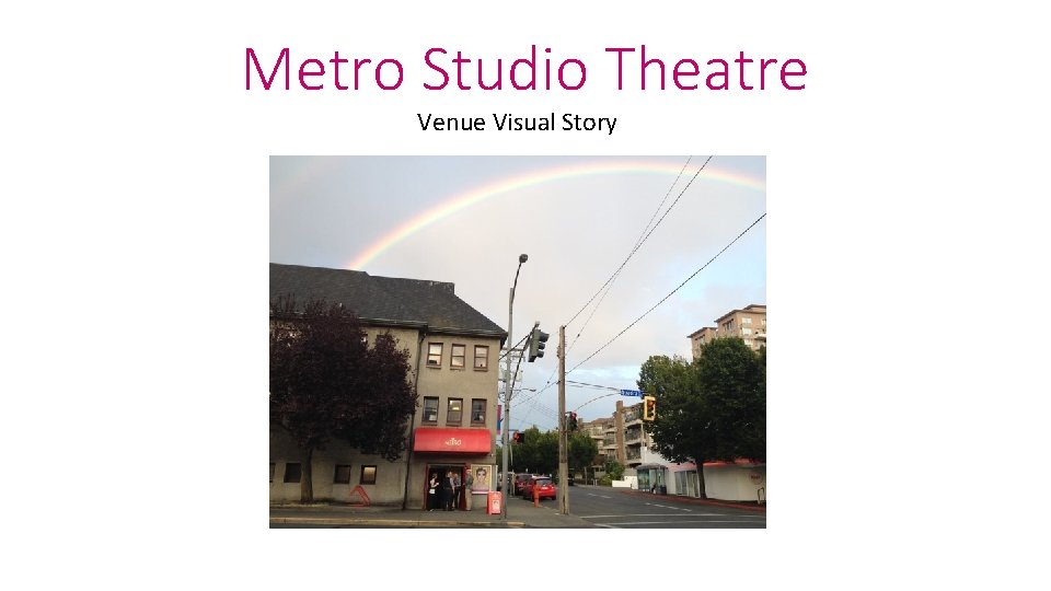 Metro Studio Theatre Venue Visual Story 