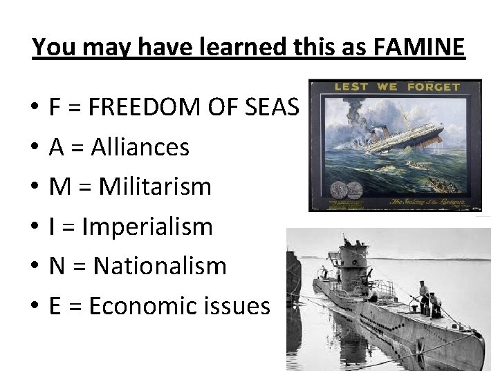 You may have learned this as FAMINE • • • F = FREEDOM OF