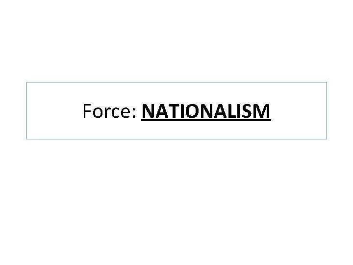 Force: NATIONALISM 