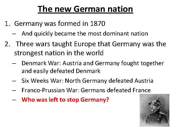 The new German nation 1. Germany was formed in 1870 – And quickly became