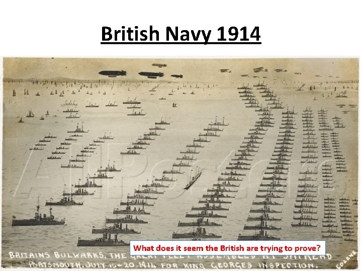 British Navy 1914 What does it seem the British are trying to prove? 