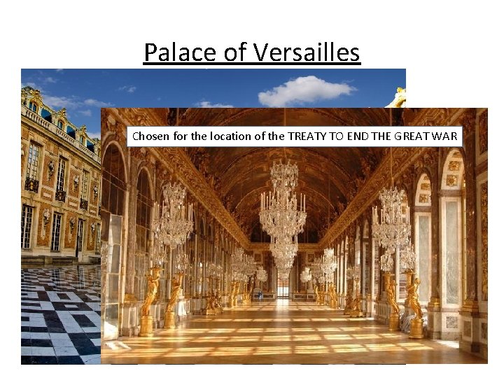 Palace of Versailles Hall of Mirrors Chosen for the location of the TREATY TO