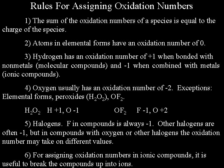 Rules For Assigning Oxidation Numbers 1) The sum of the oxidation numbers of a