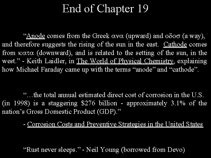 End of Chapter 19 “Anode comes from the Greek (upward) and (a way), and