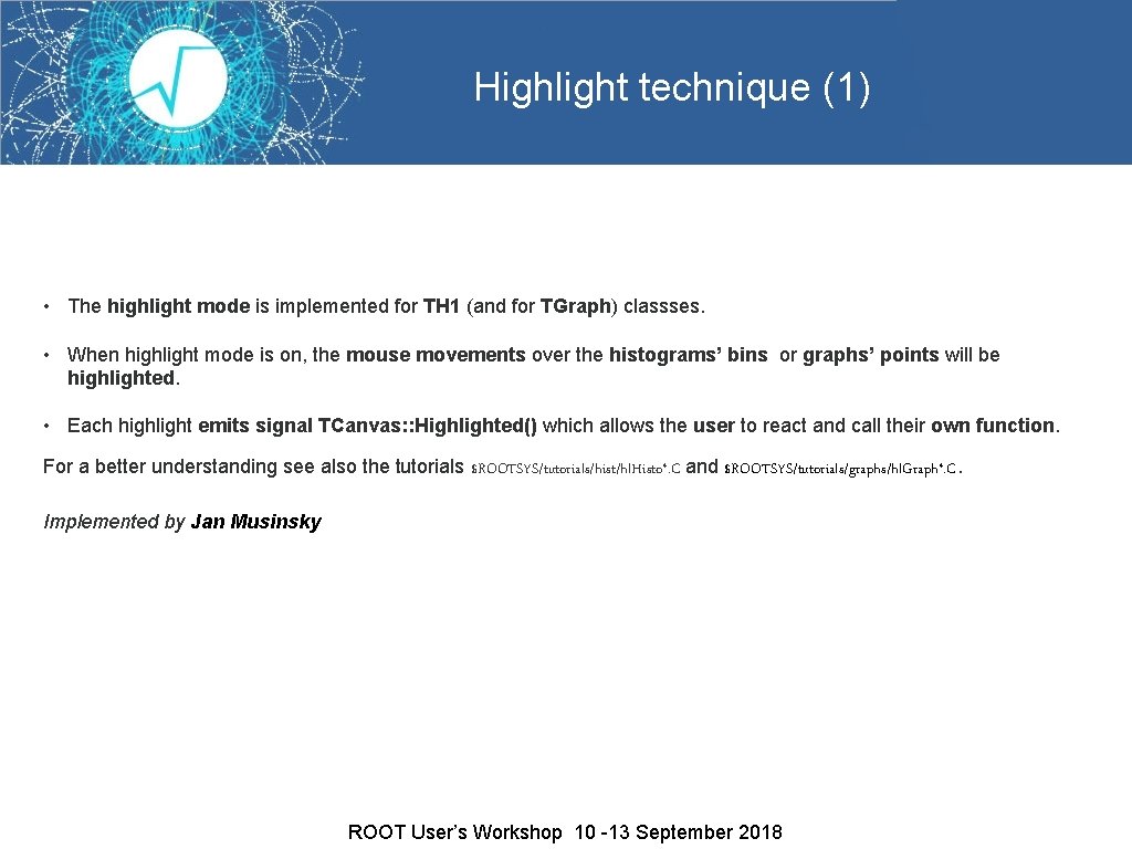 Highlight technique (1) • The highlight mode is implemented for TH 1 (and for