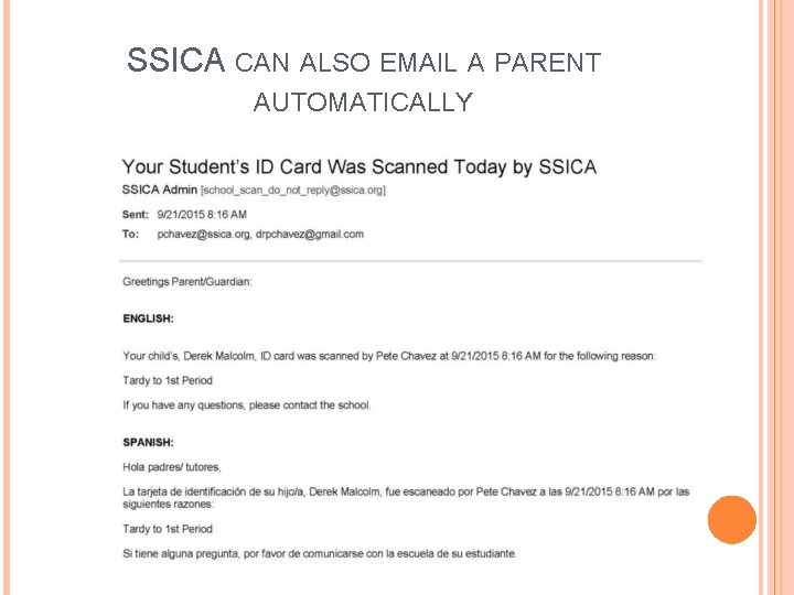 SSICA CAN ALSO EMAIL A PARENT AUTOMATICALLY 