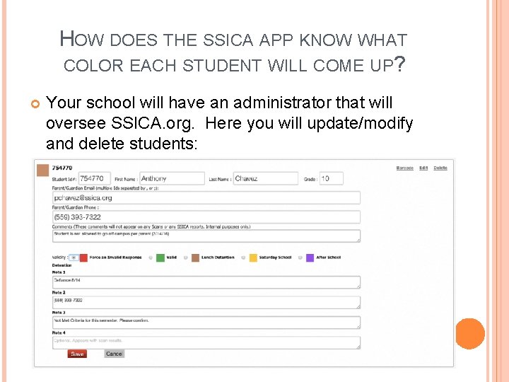 HOW DOES THE SSICA APP KNOW WHAT COLOR EACH STUDENT WILL COME UP? Your