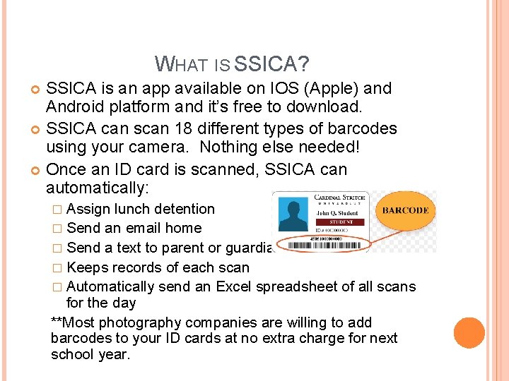WHAT IS SSICA? SSICA is an app available on IOS (Apple) and Android platform