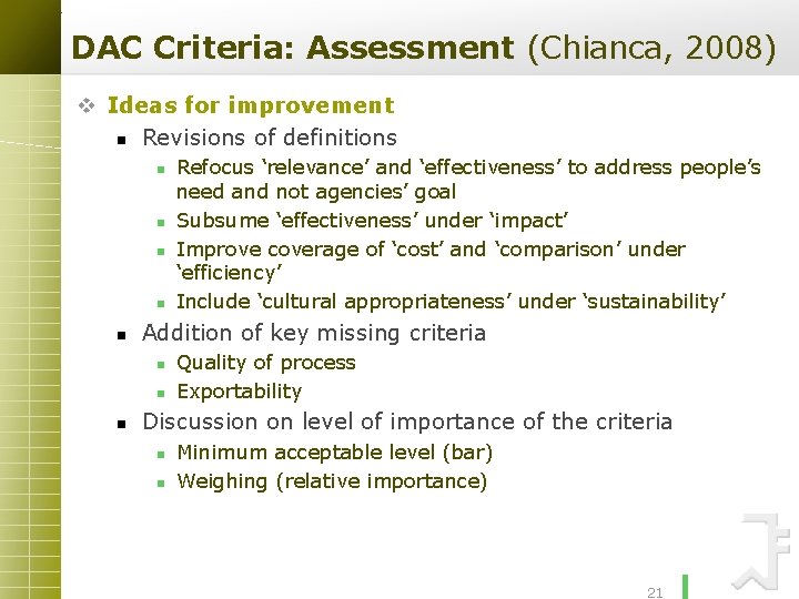 DAC Criteria: Assessment (Chianca, 2008) v Ideas for improvement n Revisions of definitions n