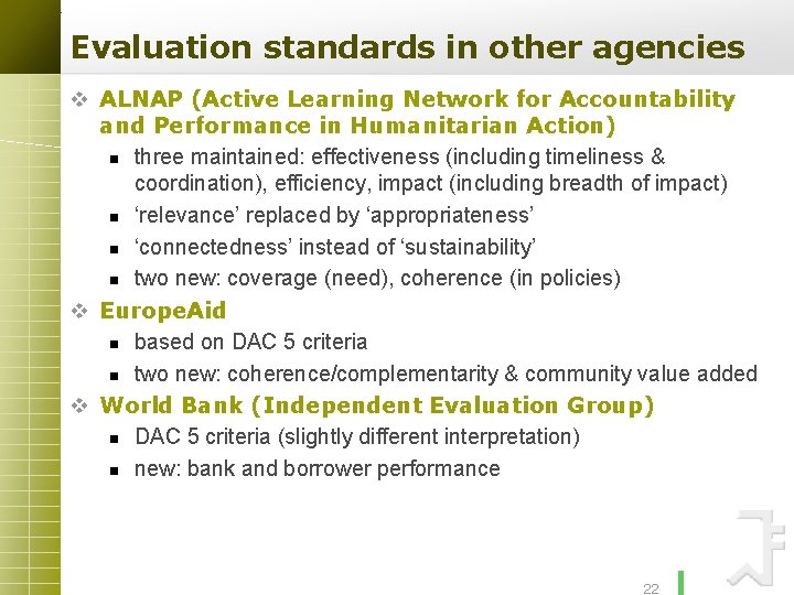 Evaluation standards in other agencies v ALNAP (Active Learning Network for Accountability and Performance