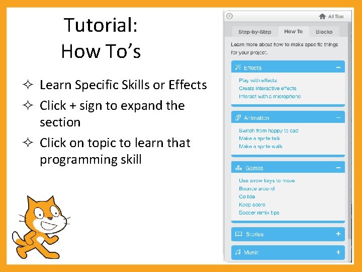 Tutorial: How To’s Learn Specific Skills or Effects Click + sign to expand the