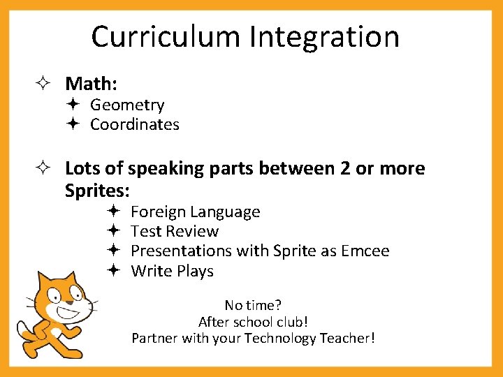 Curriculum Integration Math: Geometry Coordinates Lots of speaking parts between 2 or more Sprites: