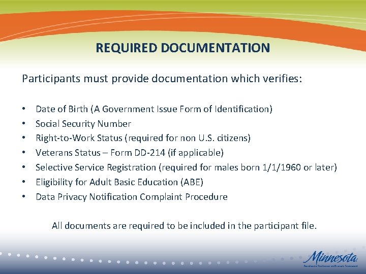 REQUIRED DOCUMENTATION Participants must provide documentation which verifies: • • Date of Birth (A