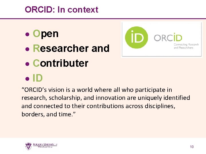 ORCID: In context · Open · Researcher and · Contributer · ID “ORCID’s vision