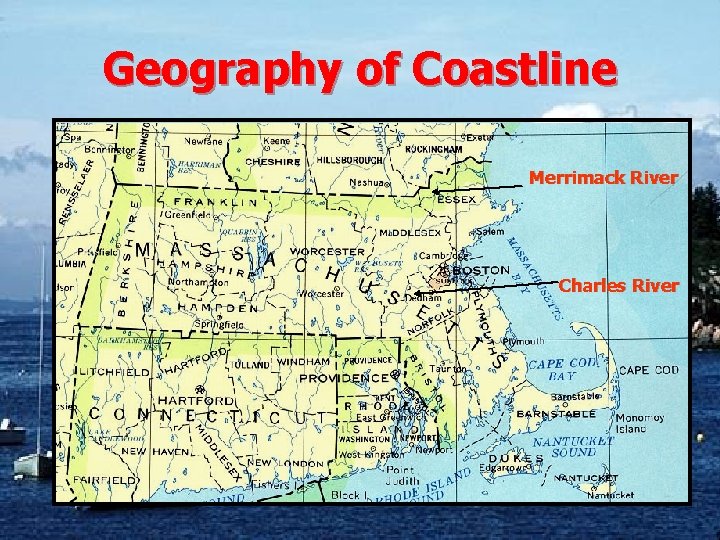 Geography of Coastline Merrimack River Charles River 