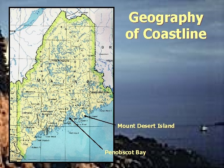 Geography of Coastline Mount Desert Island Penobscot Bay 