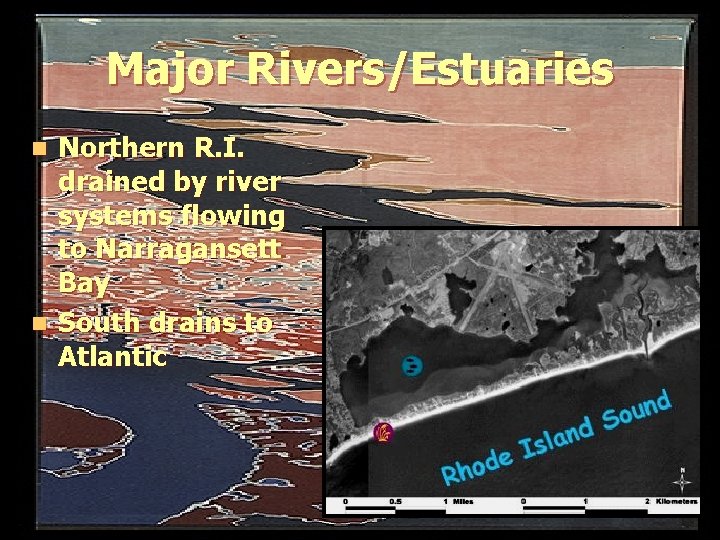 Major Rivers/Estuaries Northern R. I. drained by river systems flowing to Narragansett Bay n Major Rivers/Estuaries Northern R. I. drained by river systems flowing to Narragansett Bay n