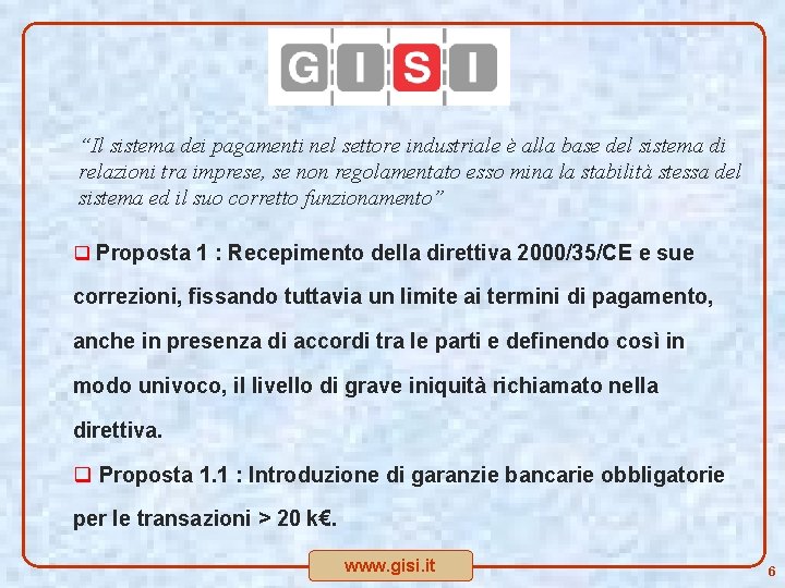 “Il sistema dei pagamenti nel settore industriale è alla base del sistema di relazioni