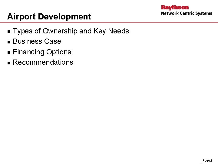 Airport Development Types of Ownership and Key Needs n Business Case n Financing Options