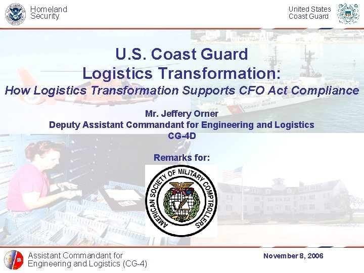 Homeland Security United States Coast Guard U. S. Coast Guard Logistics Transformation: How Logistics