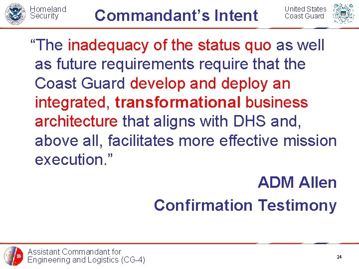 Homeland Security Commandant’s Intent United States Coast Guard “The inadequacy of the status quo