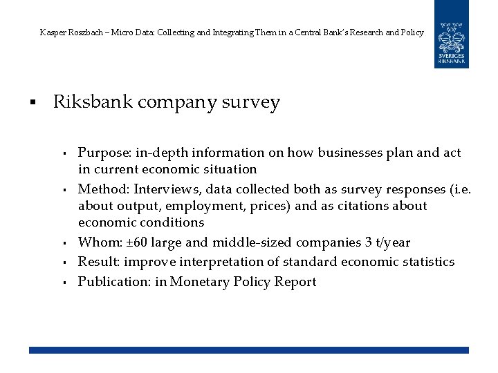 Kasper Roszbach – Micro Data: Collecting and Integrating Them in a Central Bank’s Research