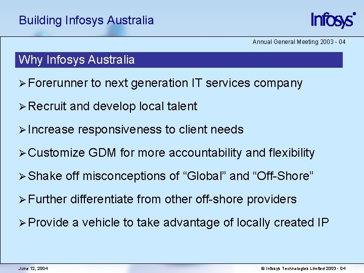 Building Infosys Australia Annual General Meeting 2003 - 04 Why Infosys Australia Ø Forerunner