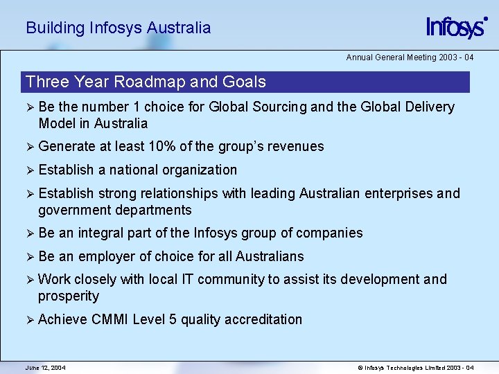 Building Infosys Australia Annual General Meeting 2003 - 04 Three Year Roadmap and Goals