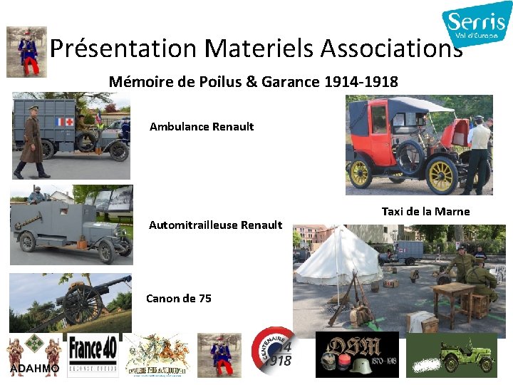 Présentation Materiels Associations Mémoire de Poilus & Garance 1914 -1918 Ambulance Renault Automitrailleuse Renault