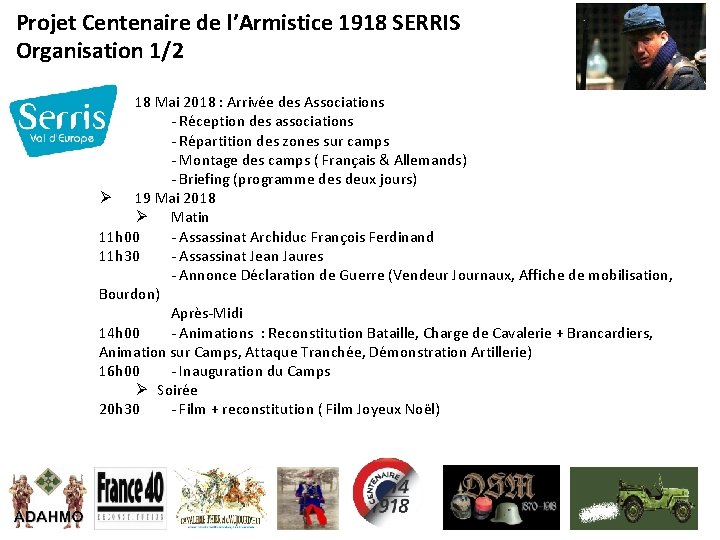Projet Centenaire de l’Armistice 1918 SERRIS Organisation 1/2 18 Mai 2018 : Arrivée des