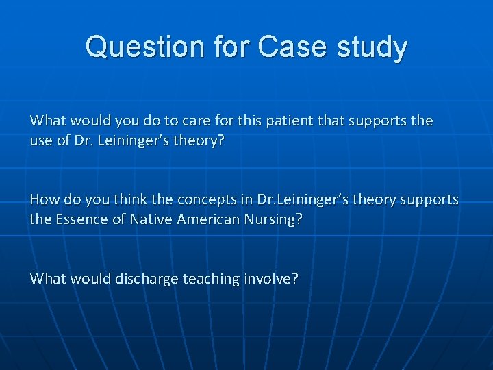 Question for Case study What would you do to care for this patient that