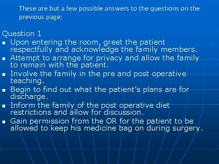 These are but a few possible answers to the questions on the previous page: