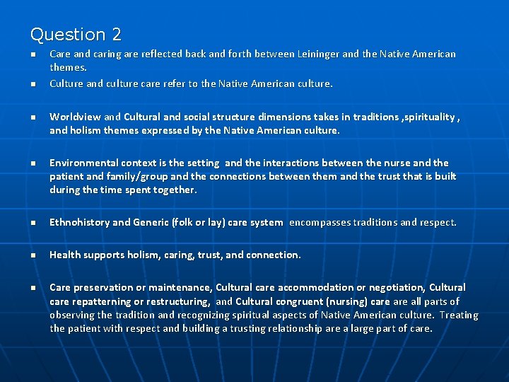 Question 2 n n Care and caring are reflected back and forth between Leininger