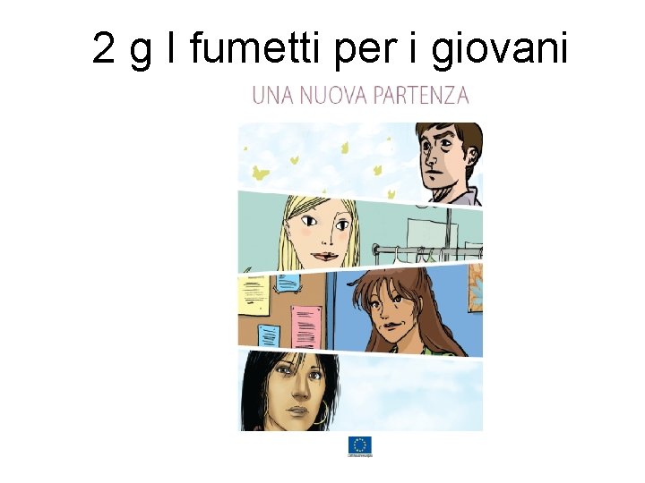 2 g I fumetti per i giovani 