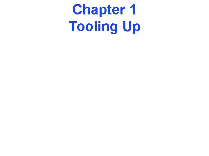 Chapter 1 Tooling Up 