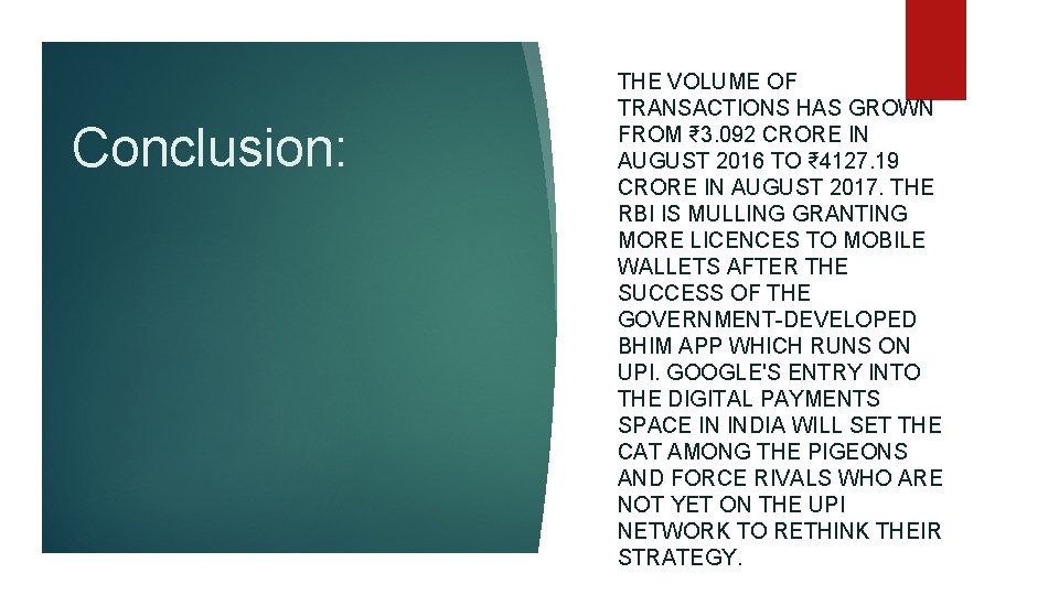 Conclusion: THE VOLUME OF TRANSACTIONS HAS GROWN FROM ₹ 3. 092 CRORE IN AUGUST